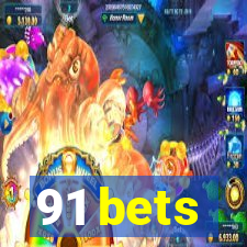 91 bets